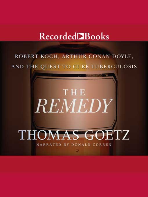 Title details for The Remedy by Thomas Goetz - Available